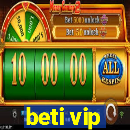 beti vip